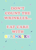 Ansichtkaart verjaardag quote wrinkles and sprinkles